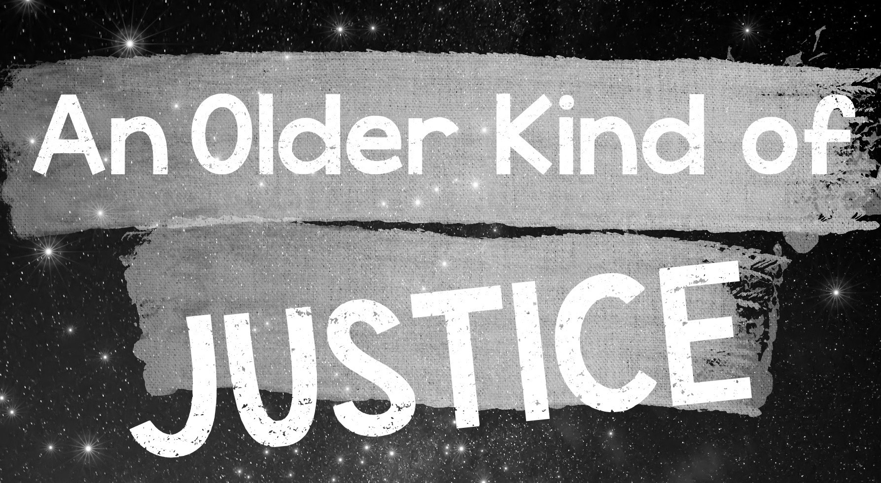 An Older Kind Of Justice